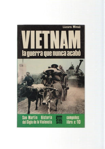 San Martin campañas libro numero 10: Vietnam: La guerra que nunca acabo