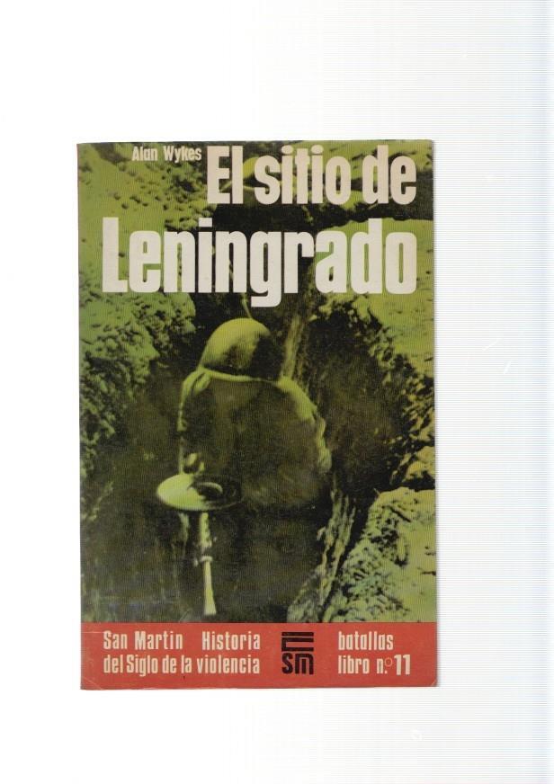 San Martin batallas libro numero 11: El sitio de Leningrado