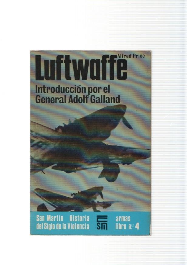 San Martin armas libro numero 04: Luftwaffe: Introduccion por el General Adolf