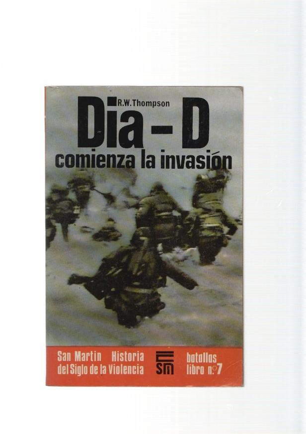 San Martin batallas libro numero 07:Dia- D: comienza la invasion