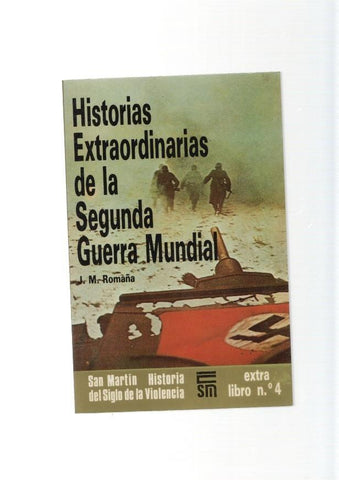 San Martin extra numero 04: Historias extraordinarias de la Segunda Guerra Mun-