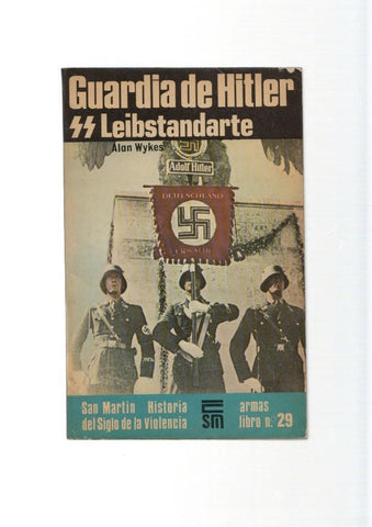 San Martin armas libro numero 29: Guardia de Hitler: Leibstandarte