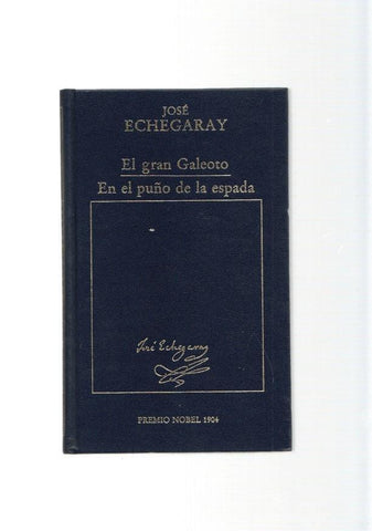 El gran galeoto - En el puño de la espada