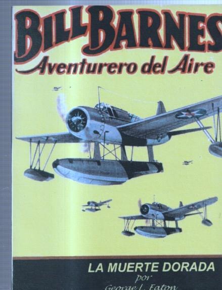 FACSIMIL: Bill Barnes aventurero del aire: La muerte dorada