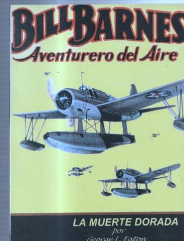 FACSIMIL: Bill Barnes aventurero del aire: La muerte dorada