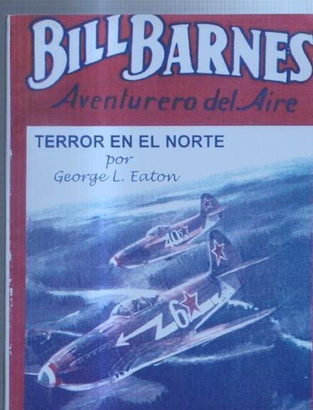 FACSIMIL: Bill Barnes aventurero del aire: Terror en el norte y A merced del mar