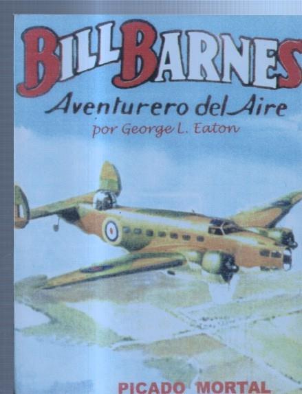 FACSIMIL: Bill Barnes aventurero del aire: Picado mortal