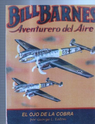 FACSIMIL: Bill Barnes aventurero del aire: El ojo de la cobra