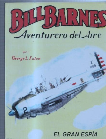 FACSIMIL: Bill Barnes aventurero del aire: El gran espia