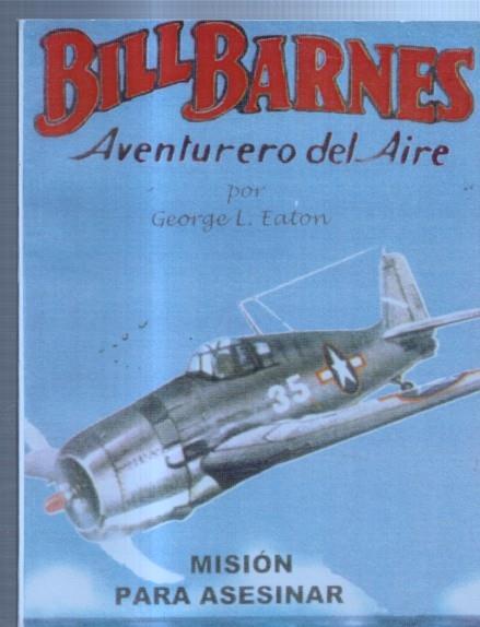 FACSIMIL: Bill Barnes aventurero del aire: Mision para asesinar