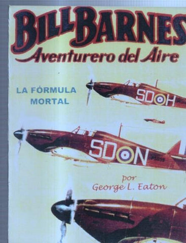 FACSIMIL: Bill Barnes aventurero del aire: La formula mortal