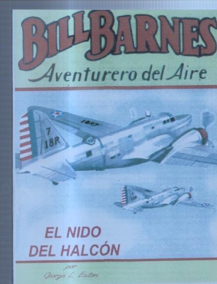 FACSIMIL: Bill Barnes aventurero del aire: El nido del halcon