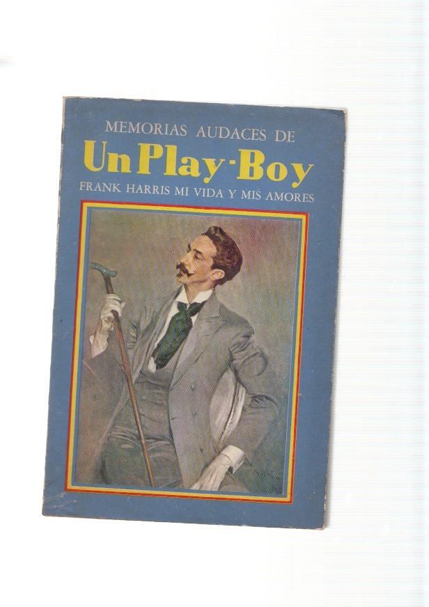 Memorias audaces de Un Play Boy ( mi vida y mis amores )