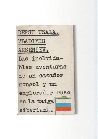 Dersu Uzala. La taiga del Ussuri