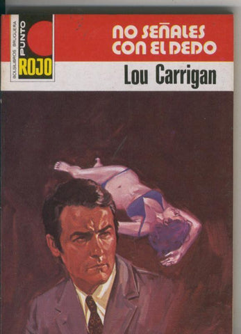 Lou Carrigan: Punto Rojo numero 0819: No señales con el dedo