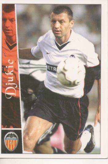 Cromo E003733: Trading Card. Las Fichas de la Liga 2003. nº 8 Djukic, Valencia C.F. 