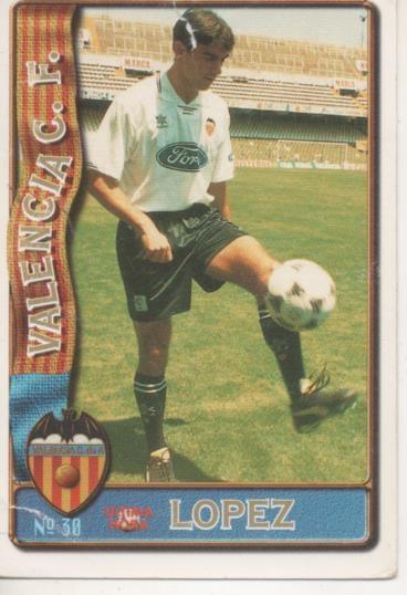 Cromo E003591: Trading Card. Las Fichas de la Liga 96-97. nº 30 Lopez, Valencia C.F.