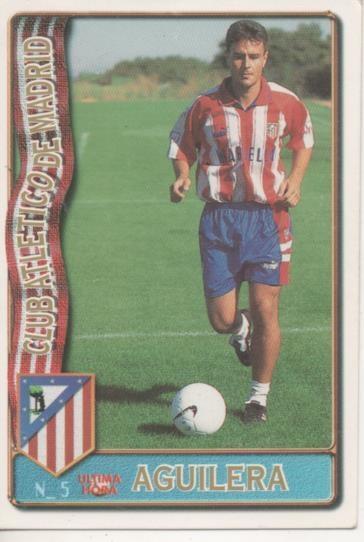 Cromo E003575: Trading Card. Las Fichas de la Liga 96-97. nº 5 "Ultima Hora" Aguilera, Club Atl de Madrid