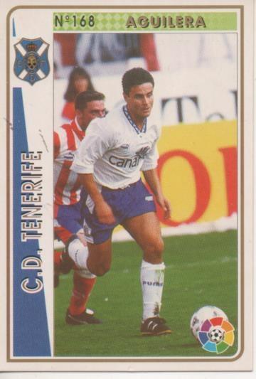 Cromo E003531: Trading Card. Las Fichas de la Liga 94-95. nº 168 Aguilera, C.D. Tenerife