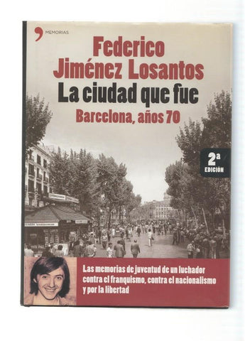 La ciudad que fue. Barcelona, años 70. Las memorias de juventud de un luchador
