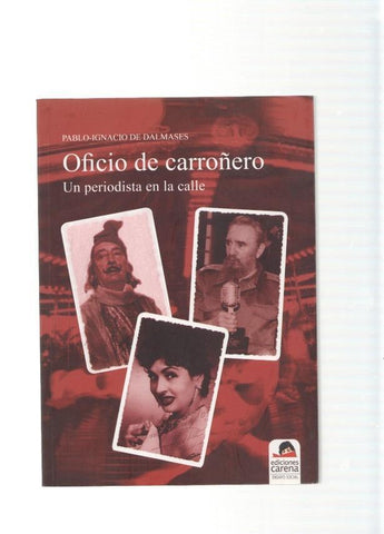 Oficio de carroñero. Un periodista en la calle