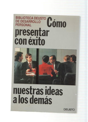 Como presentar con exito nuetras ideas a los demas