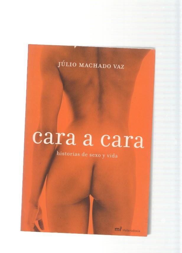 Cara a cara. Historias de sexo y vida