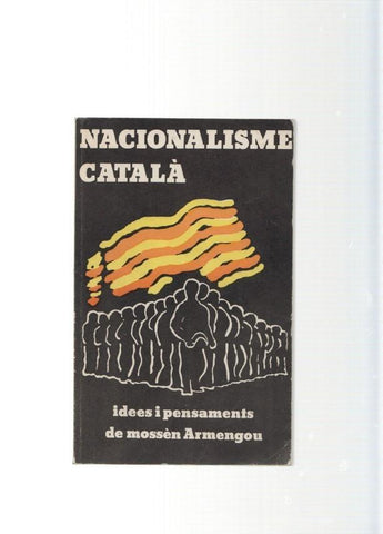 Nacionalisme catala. idees i pensaments de Mn. Josep Armengou
