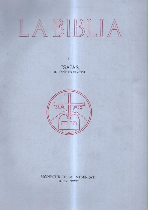 Monestir de Montserrat: La Biblia vol XIII. ISAIAS  II.capitols XL-LXVI