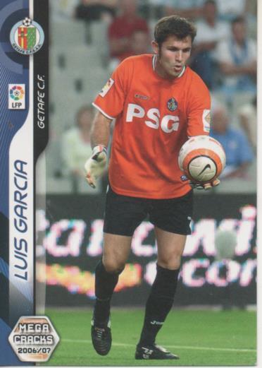 Cromo E004166: Trading Card. Mega Cracks 06-07.  nº 128 Luis García. Portero. Getafe C. F.