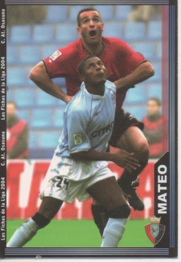 Cromo E004298: Trading Card. Las Fichas de la Liga 2004. nº 289 Mateo. Defensa. C.A. Osasuna