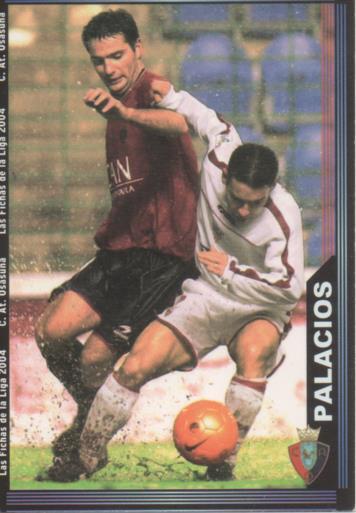 Cromo E004296: Trading Card. Las Fichas de la Liga 2004. nº 281 Palacios. Medio. C.A. Osasuna