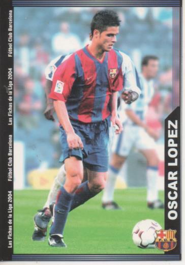 Cromo E004268: Trading Card. Las Fichas de la Liga 2004. nº 151Oscar López. Defensa. F.C. Barcelona