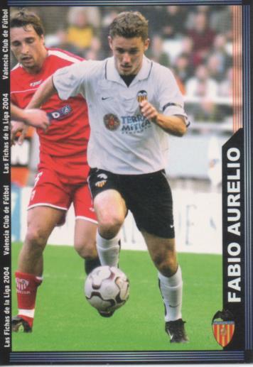 Cromo E004261: Trading Card. Las Fichas de la Liga 2004. nº 120 Fabio Aurelio. Defensa. Valencia C.F.