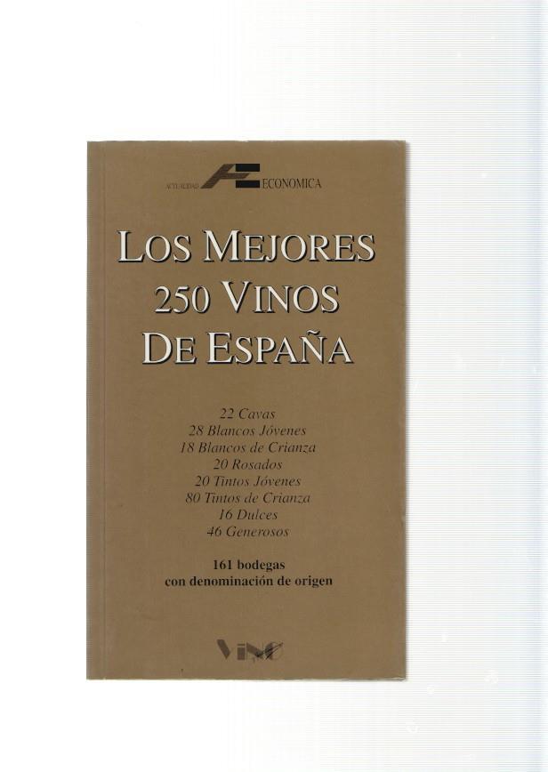 Los mejores 250 vinos de España. 161 bodegas con denominacion de origen
