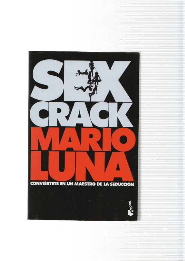 Sex Crack. Conviertete en un maestro de la seduccion