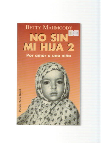 No sin mi hija 2. Por amor a una niña