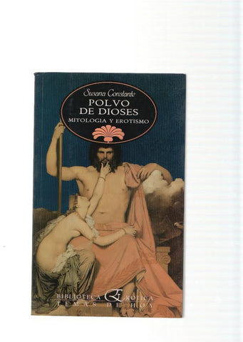 Polvo de Dioses. Mitologia y Erotismo
