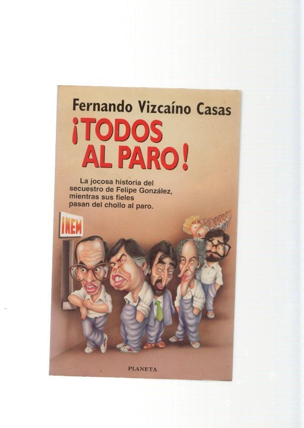 Todos al paro. La jocosa historia del secuestro de Felipe Gonzalez, mientras sus 