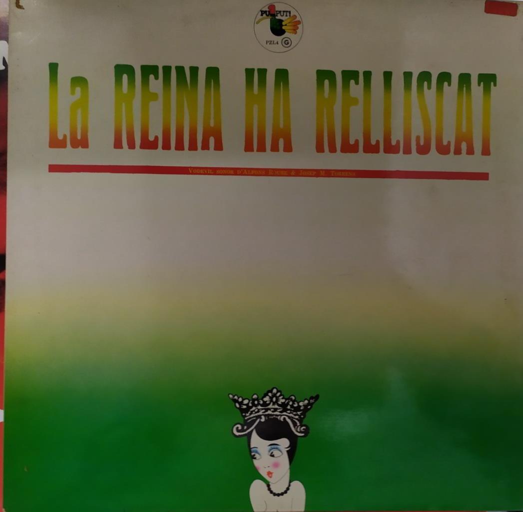 Vinilo-LP: La reina ha relliscat - Vodevil sonor d'Alfons Roure & Josep M. Torrens