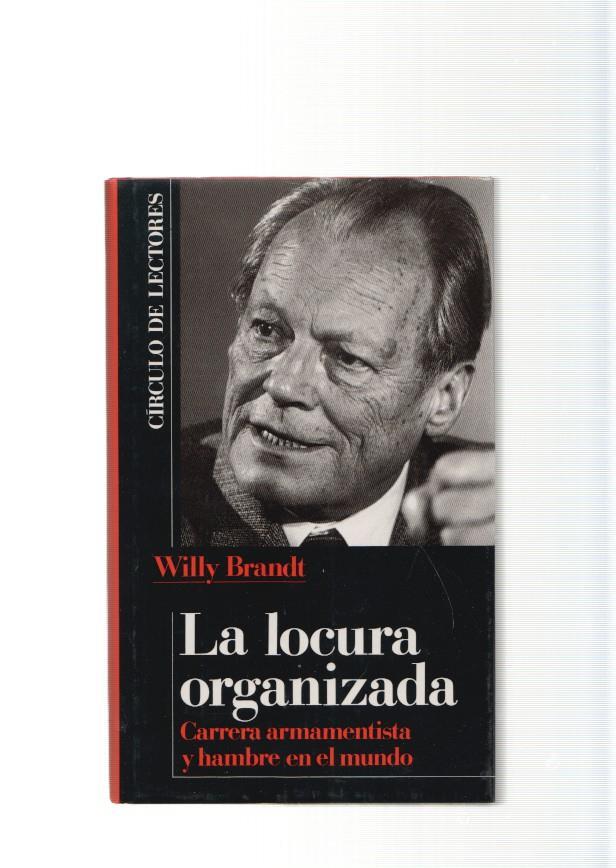 La locura organizada. Carrera armamentista y hambre en el mundo