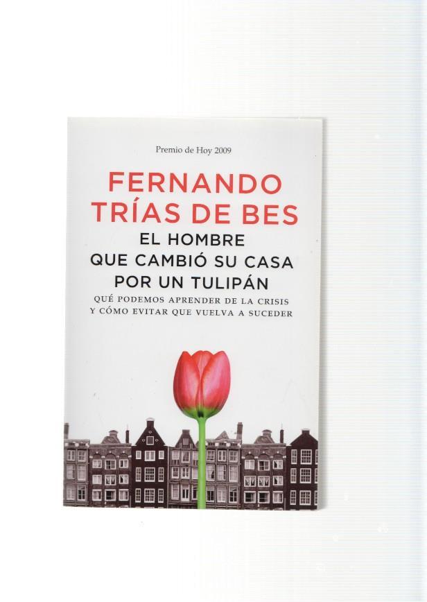 El hombre que cambio su casa por un tulipan. que podemos aprender de la cri-
