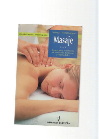 Manuales de Medicina Tradicional China: Masaje. Prevencion y tratamiento de 