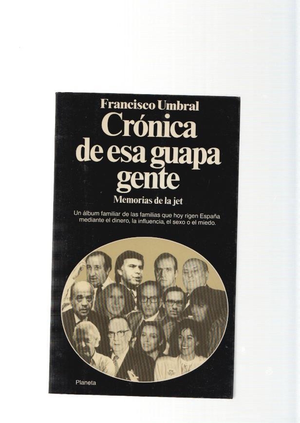 Cronica de esa guapa gente. Memorias de la Jet