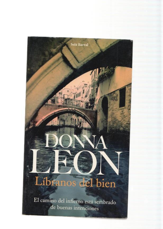 Libranos del bien. El camino del infierno esta sembrado de buenas intenciones