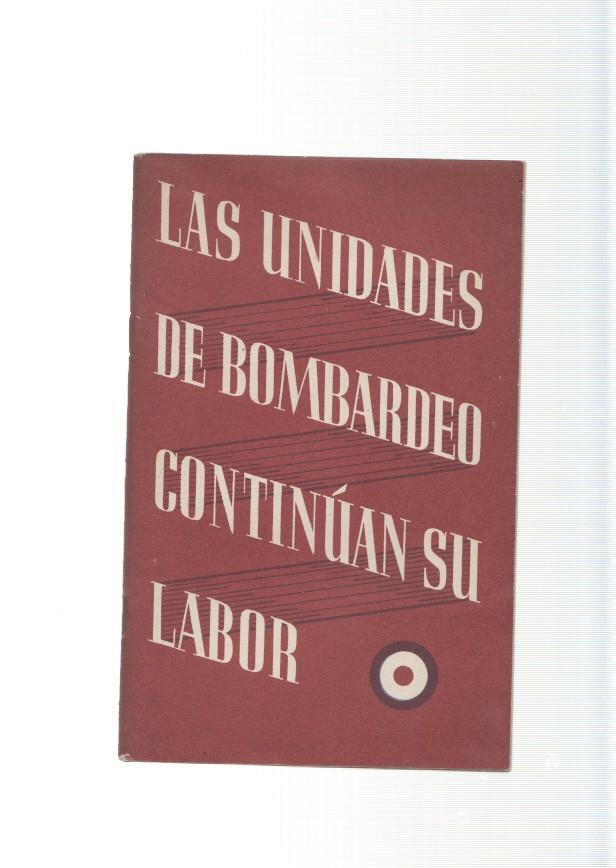 Las Unidades de Bombardeo continuan su labor