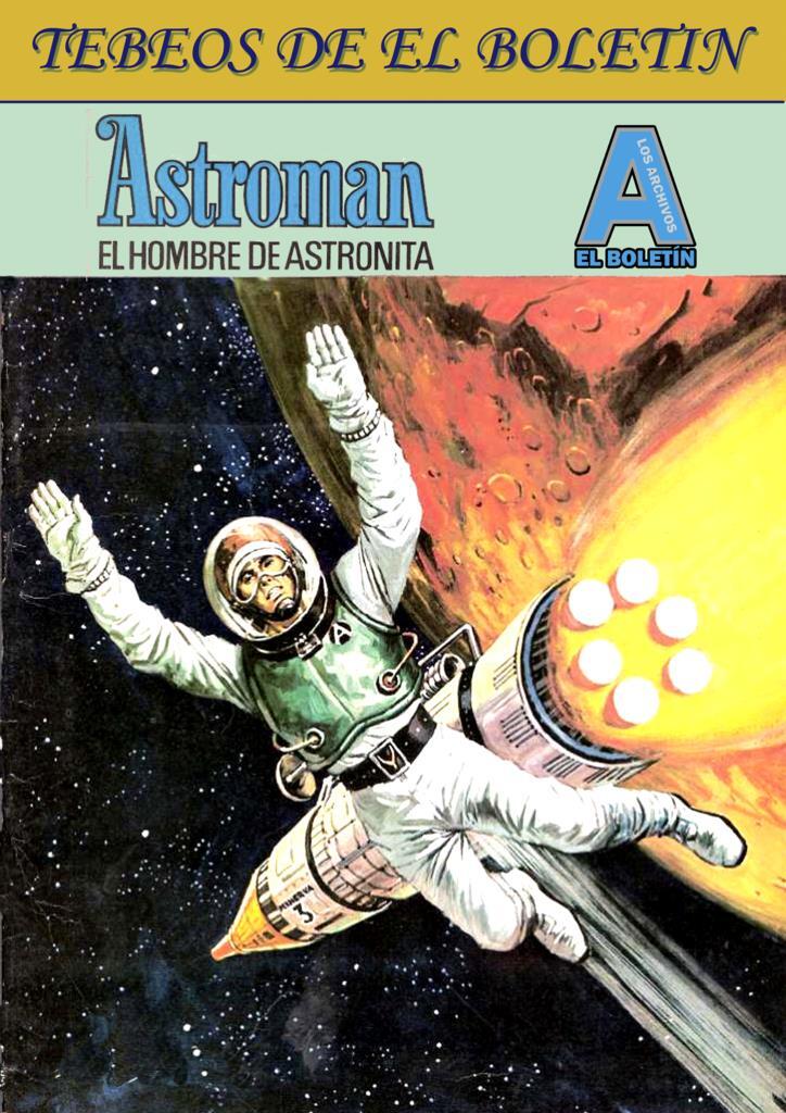 Los Tebeos de El Boletin numero 251: Astroman el hombre de Astronita numero 1