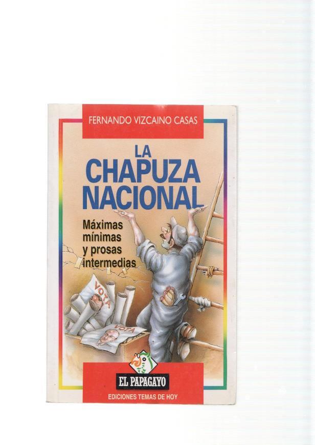 La Chapuza Nacional. Maximas minimas y prosas intermedias