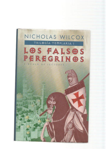 Los falsos peregrinos. Trilogia Templaria I