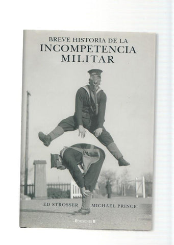 Breve Historia de la Incompetencia Militar